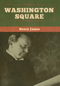 Washington Square - Hardcover