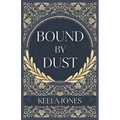 Bound By Dust - Paperback