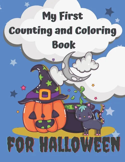 My First Counting and Coloring Book for Halloween: Fun with numbers activity book especially for little kids .Preschool and Kindergarten workbook, cou - Paperback