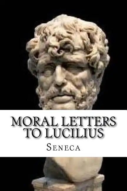Moral Letters to Lucilius - Paperback