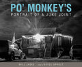 Po' Monkey's: Portrait of a Juke Joint - Hardcover