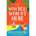 Wish You Weren't Here - Hardcover