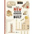 How the New Seven Wonders of the World Were Built - Hardcover