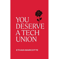 You Deserve a Tech Union - Paperback