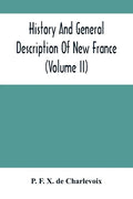 History And General Description Of New France (Volume Ii) - Paperback
