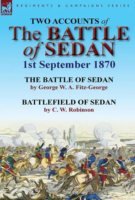 Two Accounts of the Battle of Sedan, 1st September 1870 - Hardcover