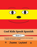 Cool Kids Speak Spanish - Book 2: Enjoyable activity sheets, word searches & colouring pages in Spanish for children of all ages - Paperback