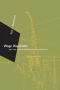 Wage Dispersion: Why Are Similar Workers Paid Differently? - Paperback