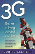 3g: The Art of Living Beyond Your Life: How to pass on your hard-earned values so next generations start on your shoulder, not under your feet. - Paperback