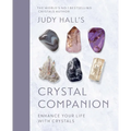 Judy Hall's Crystal Companion: Enhance Your Life with Crystals - Hardcover