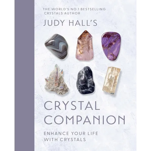 Judy Hall's Crystal Companion: Enhance Your Life with Crystals - Hardcover