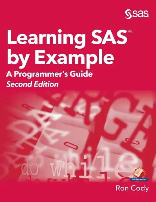 Learning SAS by Example: A Programmer's Guide, Second Edition - Hardcover