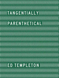 Ed Templeton: Tangentially Parenthetical - Hardcover