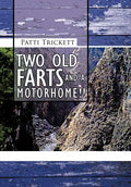 Two Old Farts and a Motorhome!! - Hardcover