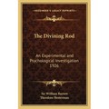 The Divining Rod: An Experimental and Psychological Investigation 1926 - Paperback