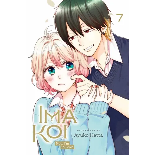 Ima Koi: Now I'm in Love, Vol. 7 - Paperback