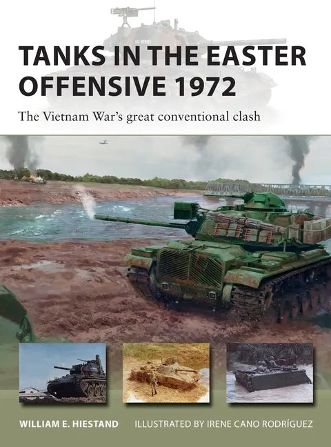 Tanks in the Easter Offensive 1972: The Vietnam War's Great Conventional Clash - Paperback