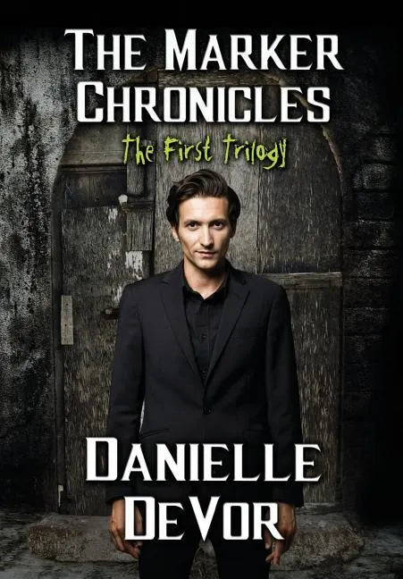 The Marker Chronicles, the First Trilogy: Books 1 - 3 of Horror and Dark Fantasy - Hardcover
