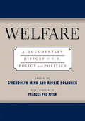 Welfare: A Documentary History of U.S. Policy and Politics - Paperback