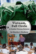 Vietnam, Full Circle: A Combat Veteran Returns - Paperback