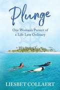 Plunge: One Woman's Pursuit of a Life Less Ordinary - Paperback
