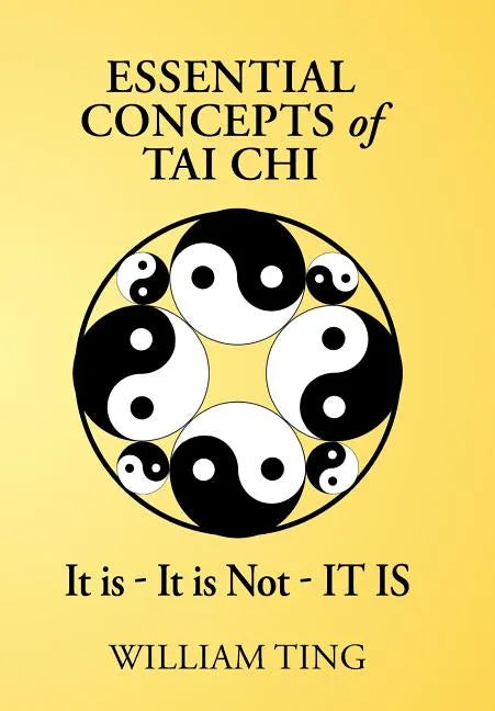 Essential Concepts of Tai Chi - Hardcover