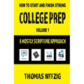 College Prep Volume 1: A Mostly Scripture Approach - Paperback