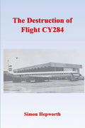 The Destruction of Flight CY284 - Paperback