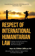 Respect of International Humanitarian Law: Challenges Faced by the Armed Forces of Nigeria in the Fight Against Boko Haram Insurgents - Hardcover