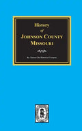 History of Johnson County, Missouri - Hardcover