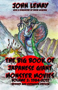 The Big Book of Japanese Giant Monster Movies Vol 2: 1984-2014 - Paperback