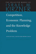 Competition, Economic Planning, and the Knowledge Problem - Hardcover
