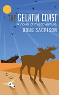 The Gelatin Coast: A Novel of Misadventure - Paperback