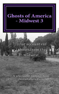 Ghosts of America - Midwest 3 - Paperback