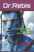 Siddhasana's mystical adventures: The Alchemy of thinking - Paperback