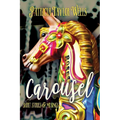 Carousel: Short Stories & Musings - Paperback