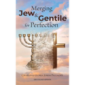 Merging Jew and Gentile For Perfection: Colour Version - Paperback