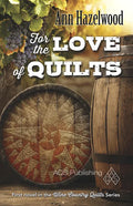 For the Love of Quilts: Wine Country Quilt Series Book 1 of 5 - Paperback