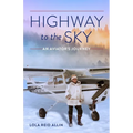 Highway to the Sky: An Aviator's Journey - Paperback