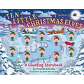 Ten Little Christmas Elves: A Counting Storybook - Board Book
