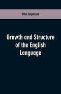 Growth and Structure of the English Language - Paperback