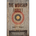 The Worship Target - Paperback