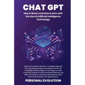 Chat GPT: Expand Your Business and Gain a Competitive Edge with the Comprehensive Guide to Harnessing Chat GPT, the Cutting-Edge - Paperback