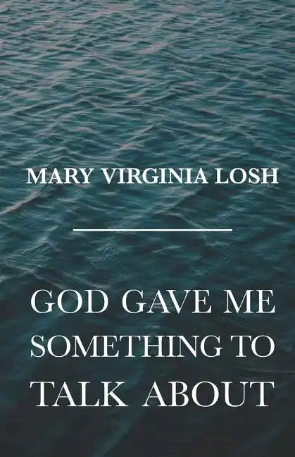 God Gave Me Something to Talk About - Paperback