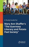 A Study Guide for Mary Ann Shaffer's "The Guernsey Literary and Potato Peel Society" - Paperback