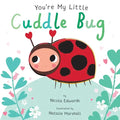 You're My Little Cuddle Bug - Board Book