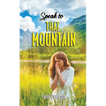 Speak to That Mountain - Paperback