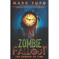 Zombie Fallout 21: The Burden of Time - Paperback
