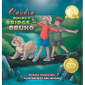 Claudia Builds a Bridge for Bruno - Hardcover