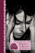 In the Stink of Life Smell the Rose of Sharon - Paperback